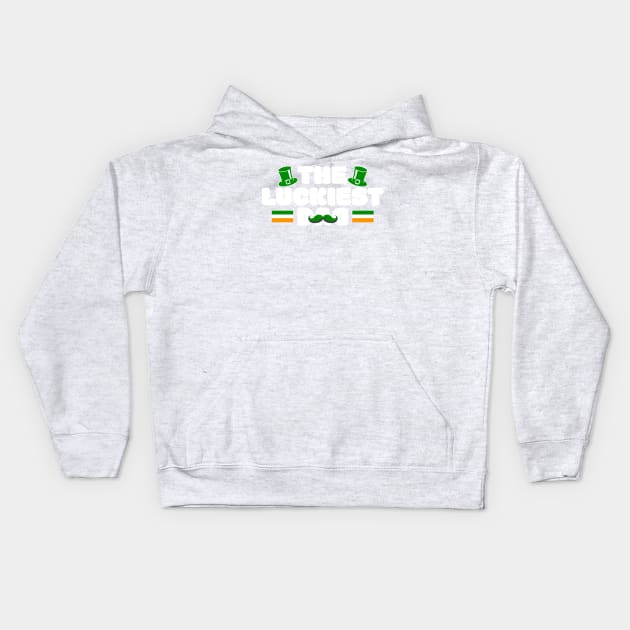 The Luckiest Dad Tees for the Feast of Saint Patrick-Lá Fhéile Pádraig.png Kids Hoodie by GoodyBroCrafts